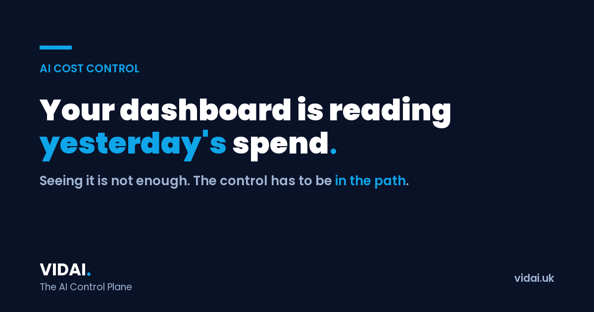 Your AI dashboard is reading yesterday's spend